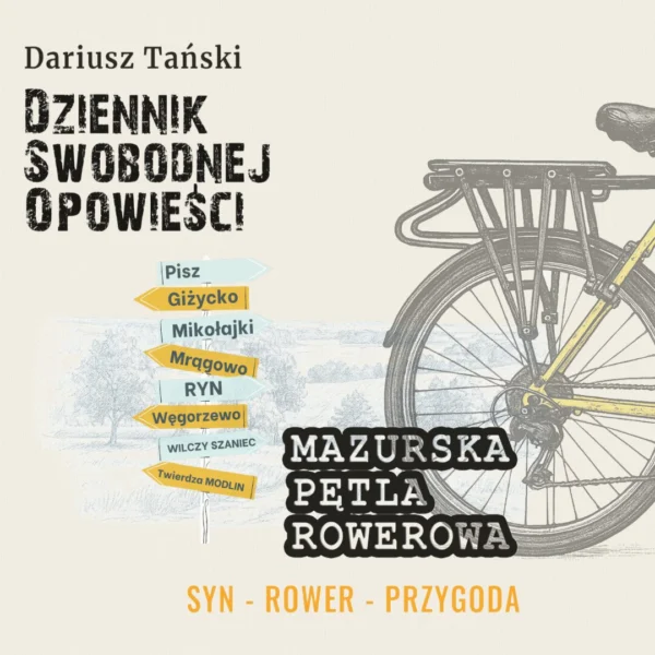 Dziennik Swobodnej Opowieści. Mazurska Pętla Rowerowa.